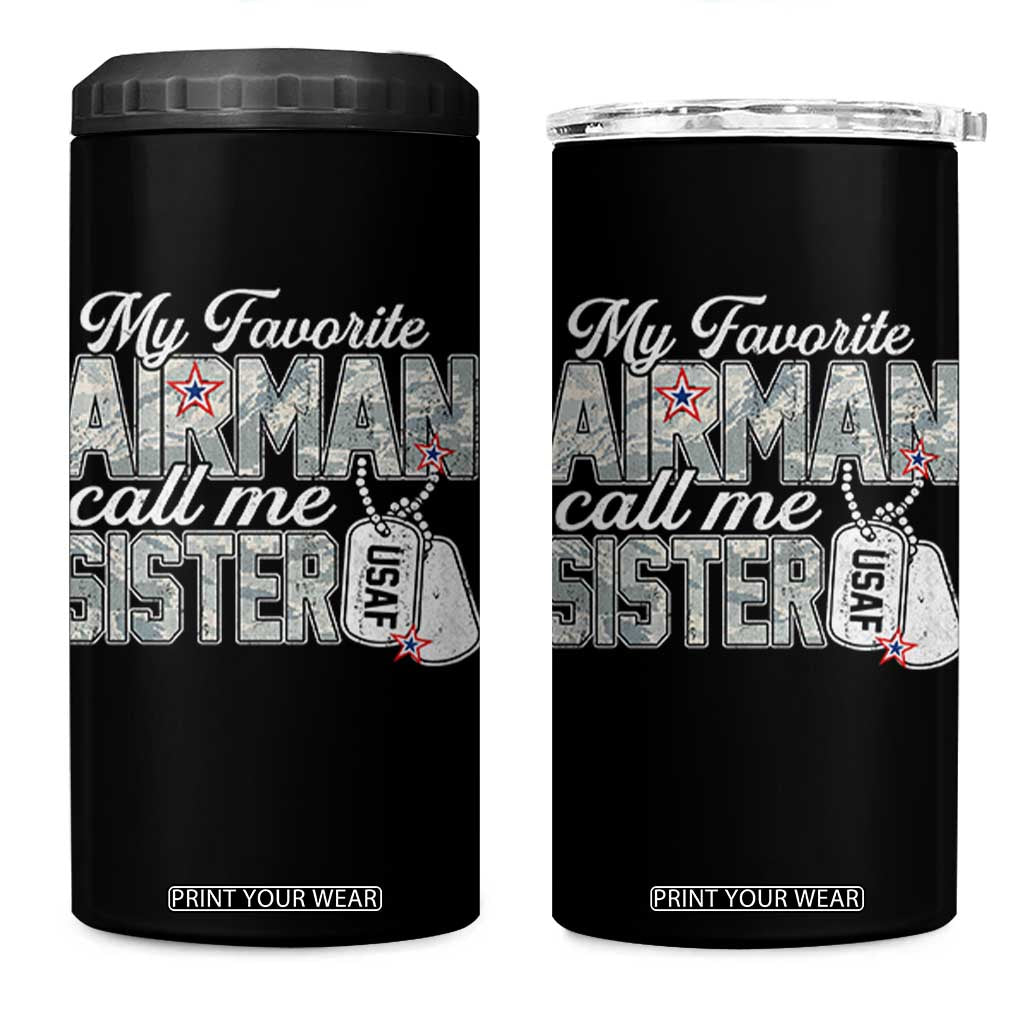 Proud Air Force Family 4 in 1 Can Cooler Tumbler My Favorite Airman Calls Me Sister TS10 One Size: 16 oz Black Print Your Wear