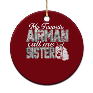 Proud Air Force Family Ceramic Ornament My Favorite Airman Calls Me Sister TS10 1pc Red Print Your Wear