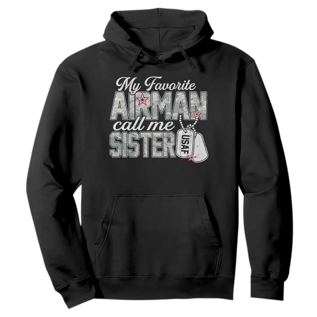 Proud Air Force Family Hoodie My Favorite Airman Calls Me Sister TS10 Black Print Your Wear