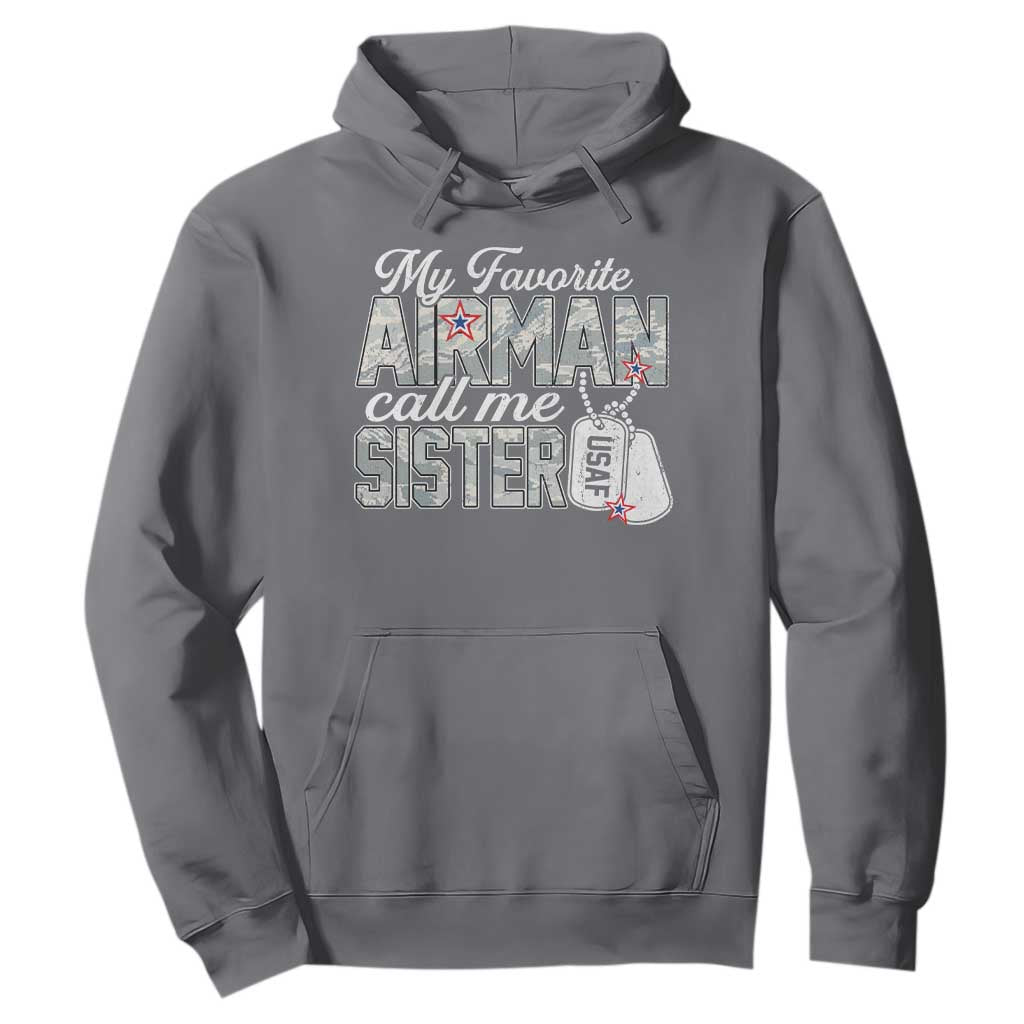 Proud Air Force Family Hoodie My Favorite Airman Calls Me Sister TS10 Charcoal Print Your Wear