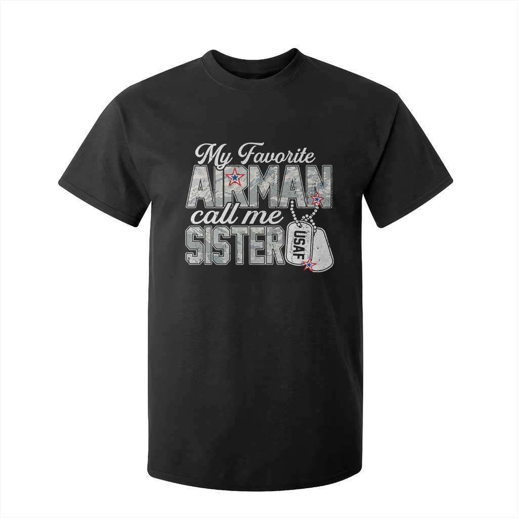 Proud Air Force Family T Shirt For Kid My Favorite Airman Calls Me Sister TS10 Black Print Your Wear