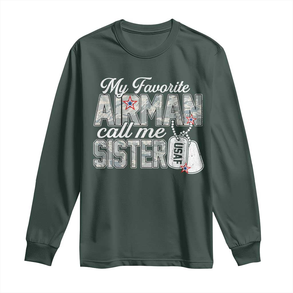Proud Air Force Family Long Sleeve Shirt My Favorite Airman Calls Me Sister TS10 Dark Forest Green Print Your Wear