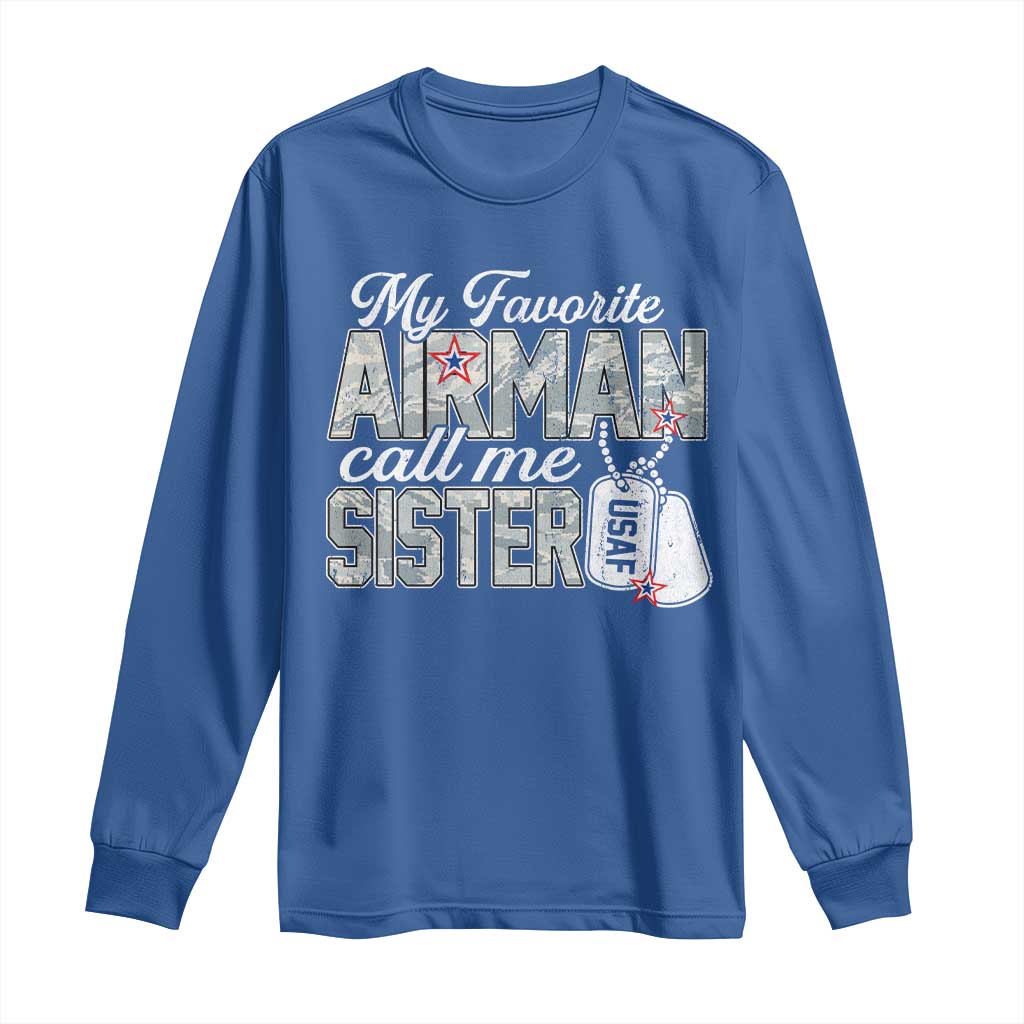 Proud Air Force Family Long Sleeve Shirt My Favorite Airman Calls Me Sister TS10 Royal Blue Print Your Wear