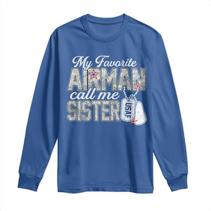 Proud Air Force Family Long Sleeve Shirt My Favorite Airman Calls Me Sister TS10 Royal Blue Print Your Wear