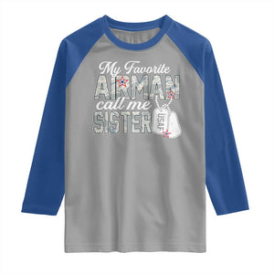 Proud Air Force Family Raglan Shirt My Favorite Airman Calls Me Sister TS10 Sport Gray Royal Print Your Wear