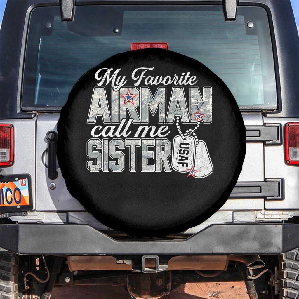 Proud Air Force Family Spare Tire Cover My Favorite Airman Calls Me Sister TS10 No hole Black Print Your Wear