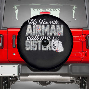 Proud Air Force Family Spare Tire Cover My Favorite Airman Calls Me Sister TS10 Black Print Your Wear