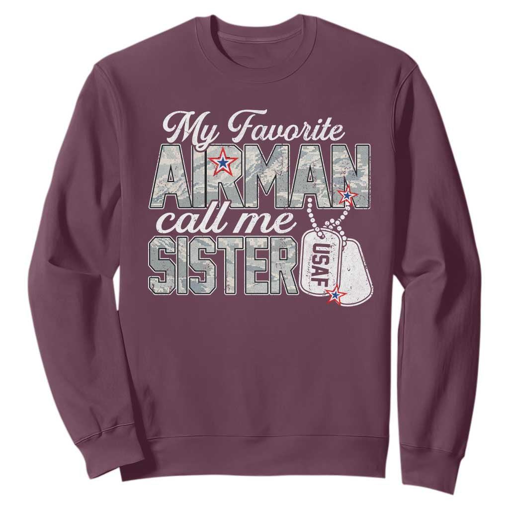 Proud Air Force Family Sweatshirt My Favorite Airman Calls Me Sister TS10 Maroon Print Your Wear