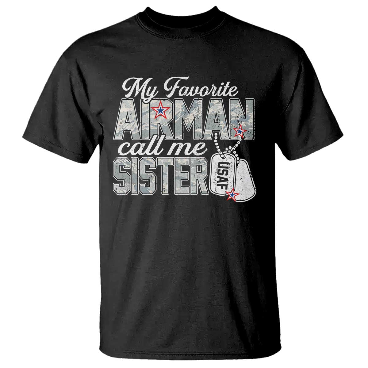 Proud Air Force Family T Shirt My Favorite Airman Calls Me Sister TS10 Black Print Your Wear