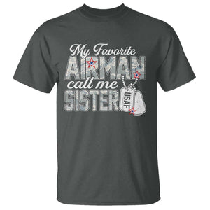 Proud Air Force Family T Shirt My Favorite Airman Calls Me Sister TS10 Dark Heather Print Your Wear