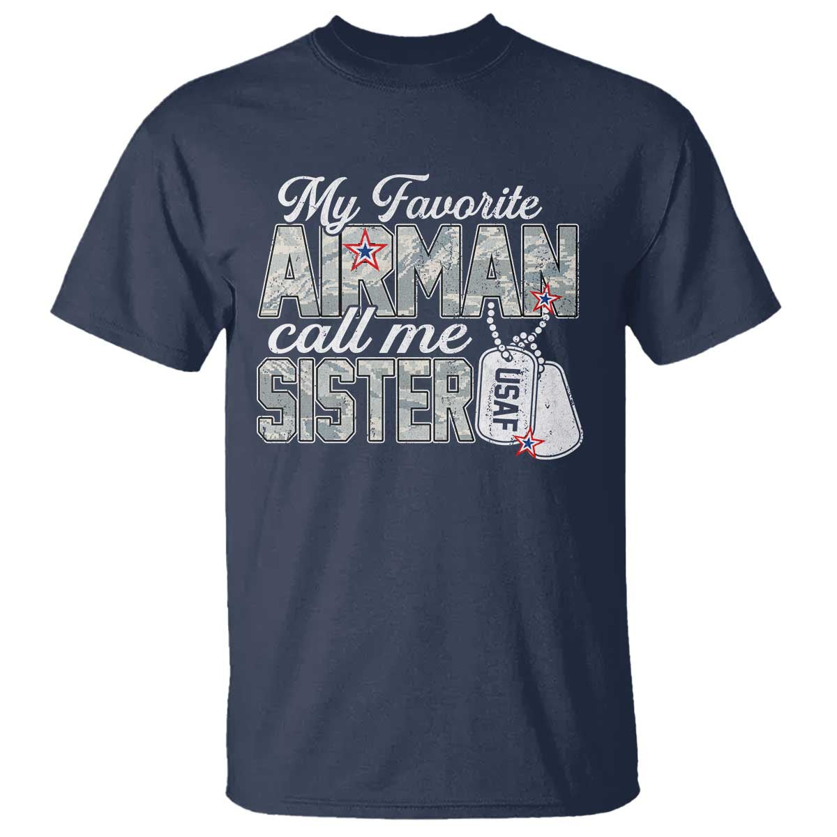 Proud Air Force Family T Shirt My Favorite Airman Calls Me Sister TS10 Navy Print Your Wear