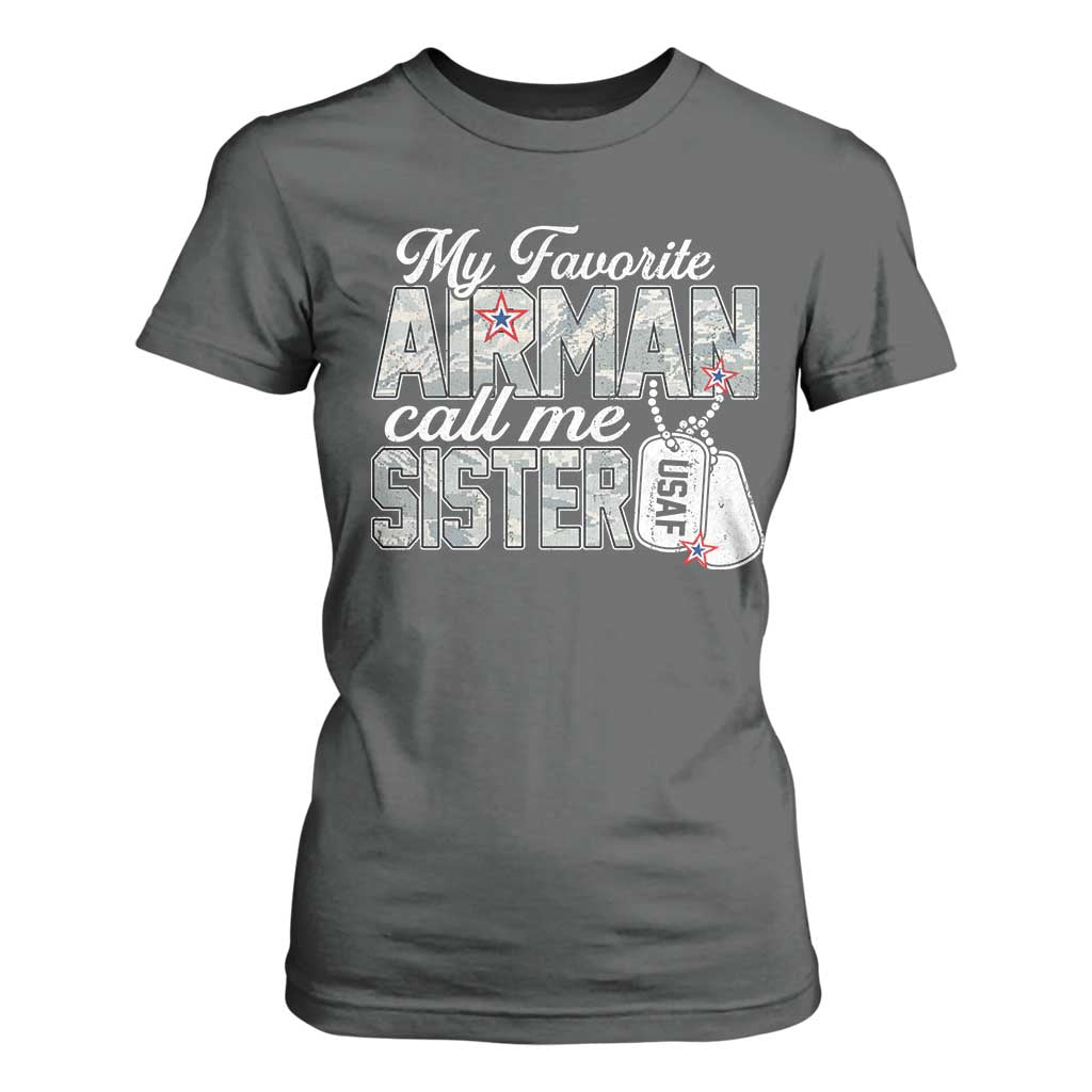 Proud Air Force Family T Shirt For Women My Favorite Airman Calls Me Sister TS10 Dark Heather Print Your Wear