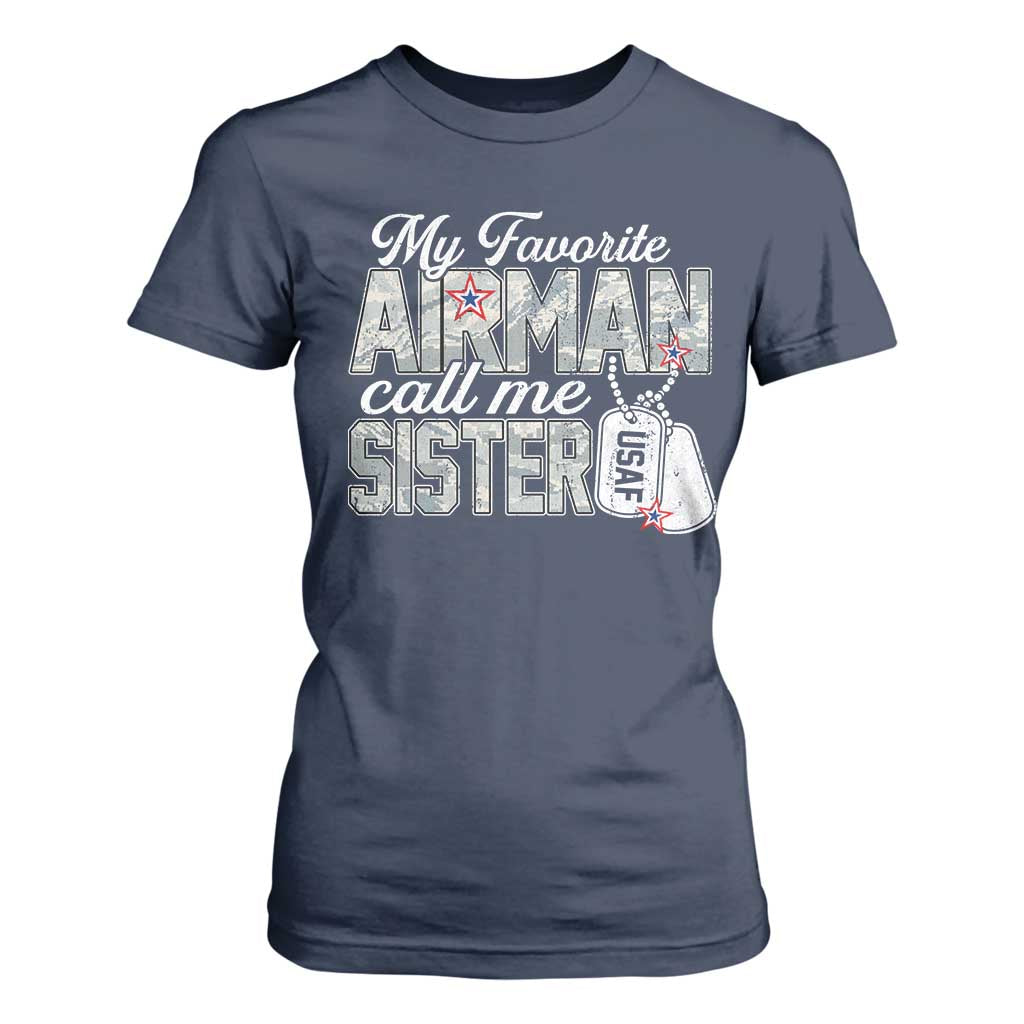 Proud Air Force Family T Shirt For Women My Favorite Airman Calls Me Sister TS10 Navy Print Your Wear