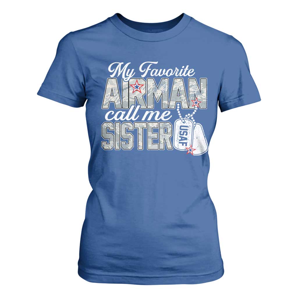 Proud Air Force Family T Shirt For Women My Favorite Airman Calls Me Sister TS10 Royal Blue Print Your Wear