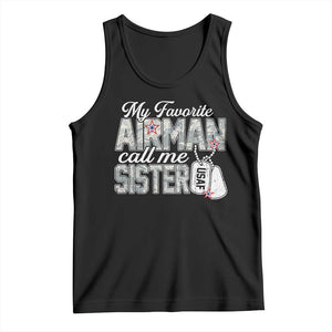 Proud Air Force Family Tank Top My Favorite Airman Calls Me Sister TS10 Black Print Your Wear
