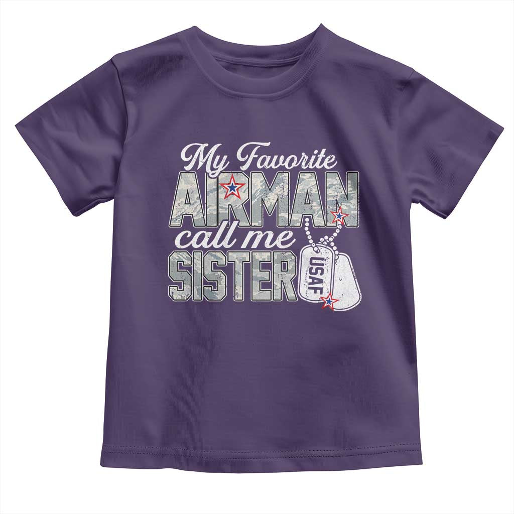 Proud Air Force Family Toddler T Shirt My Favorite Airman Calls Me Sister TS10 Purple Print Your Wear