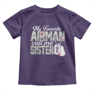 Proud Air Force Family Toddler T Shirt My Favorite Airman Calls Me Sister TS10 Purple Print Your Wear