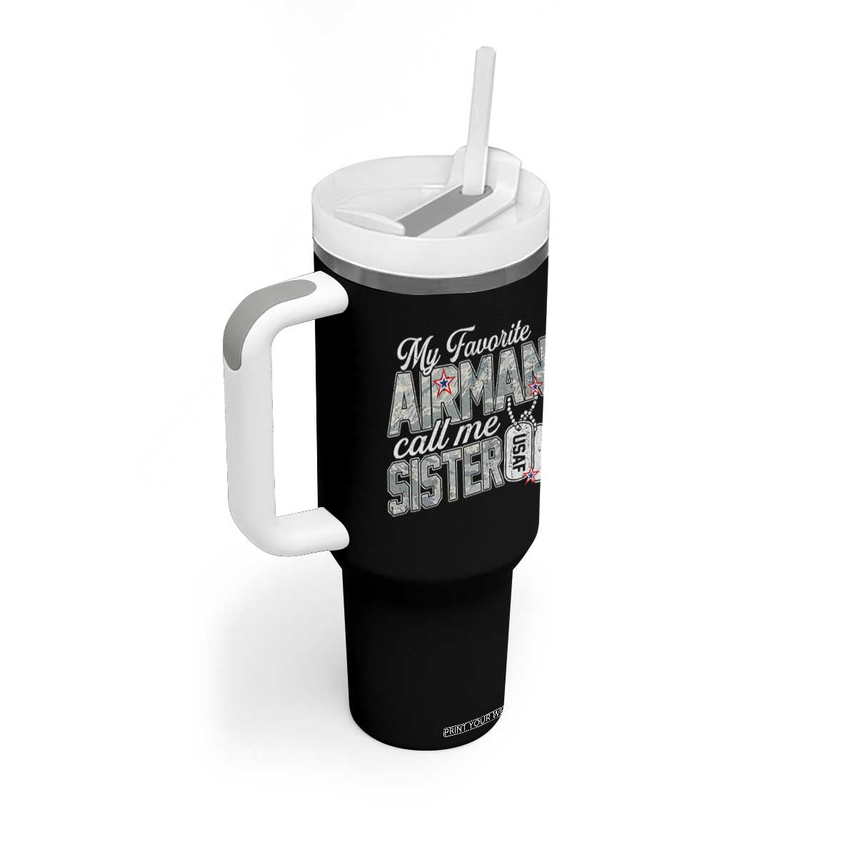 Proud Air Force Family Tumbler With Handle My Favorite Airman Calls Me Sister TS10 Print Your Wear
