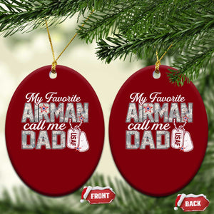Proud Air Force Family Ceramic Ornament My Favorite Airman Calls Me Dad TS10 Print Your Wear