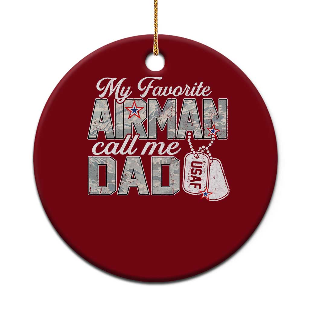 Proud Air Force Family Ceramic Ornament My Favorite Airman Calls Me Dad TS10 1pc Red Print Your Wear