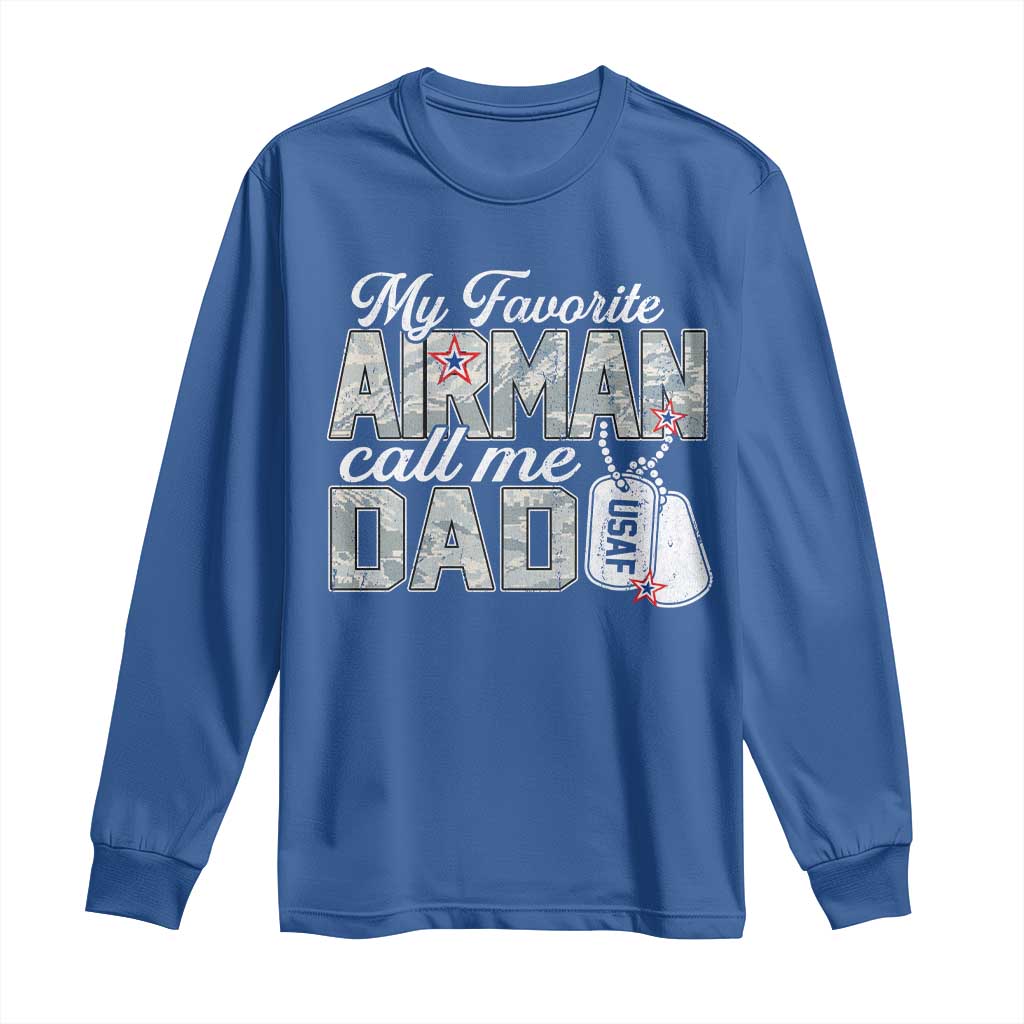 Proud Air Force Family Long Sleeve Shirt My Favorite Airman Calls Me Dad TS10 Royal Blue Print Your Wear
