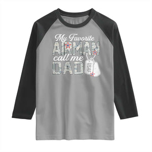 Proud Air Force Family Raglan Shirt My Favorite Airman Calls Me Dad TS10 Sport Gray Black Print Your Wear