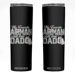 Proud Air Force Family Skinny Tumbler My Favorite Airman Calls Me Dad TS10 Black Print Your Wear