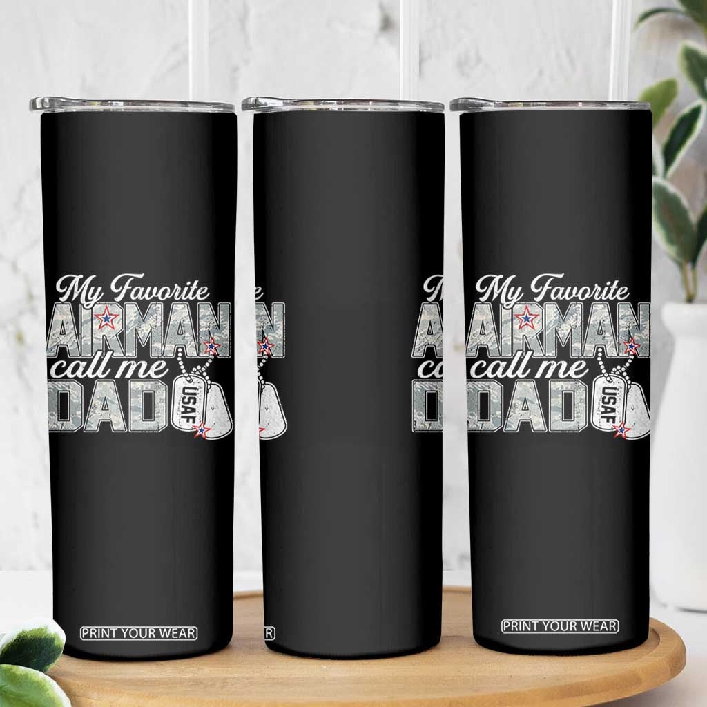 Proud Air Force Family Skinny Tumbler My Favorite Airman Calls Me Dad TS10 Print Your Wear