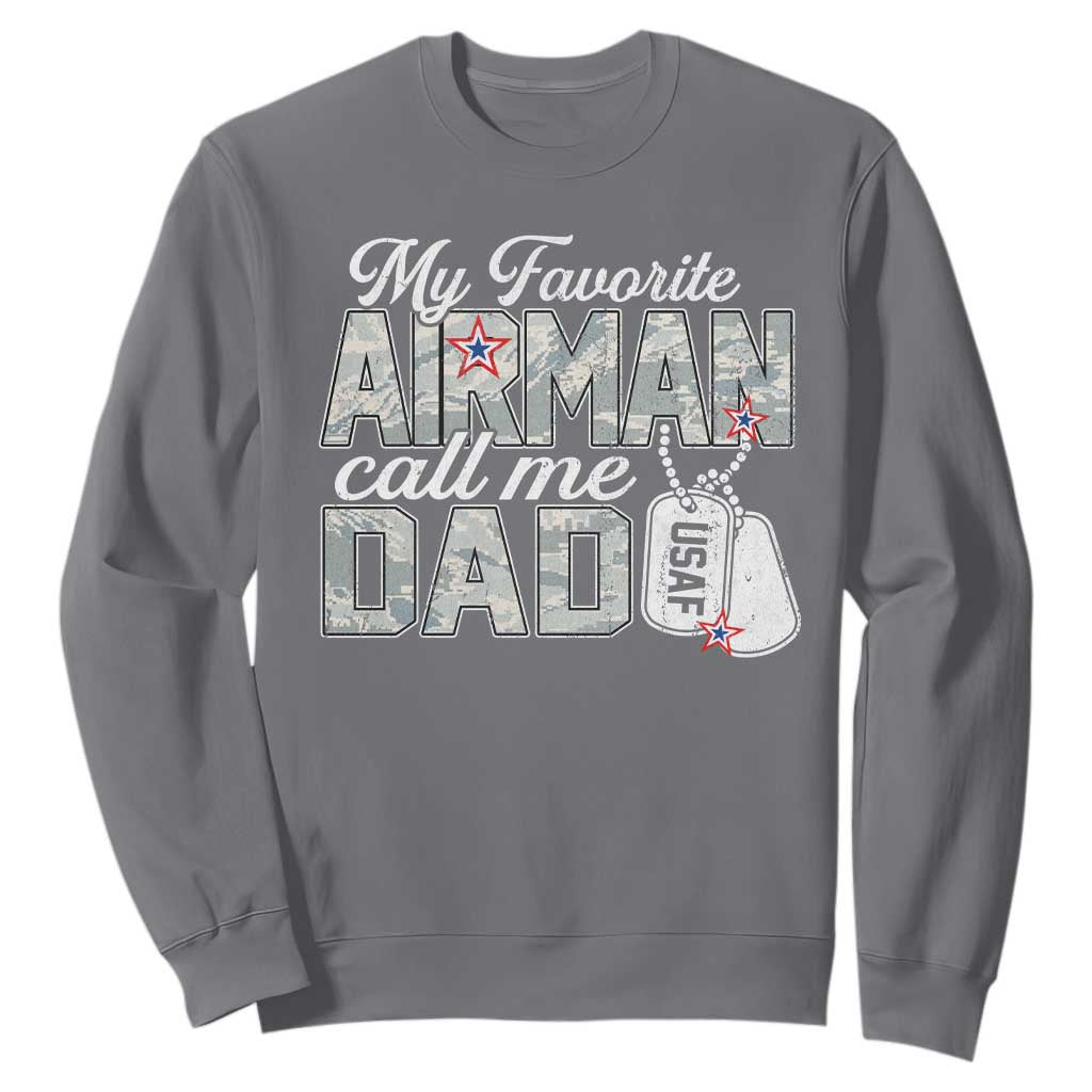 Proud Air Force Family Sweatshirt My Favorite Airman Calls Me Dad TS10 Charcoal Print Your Wear