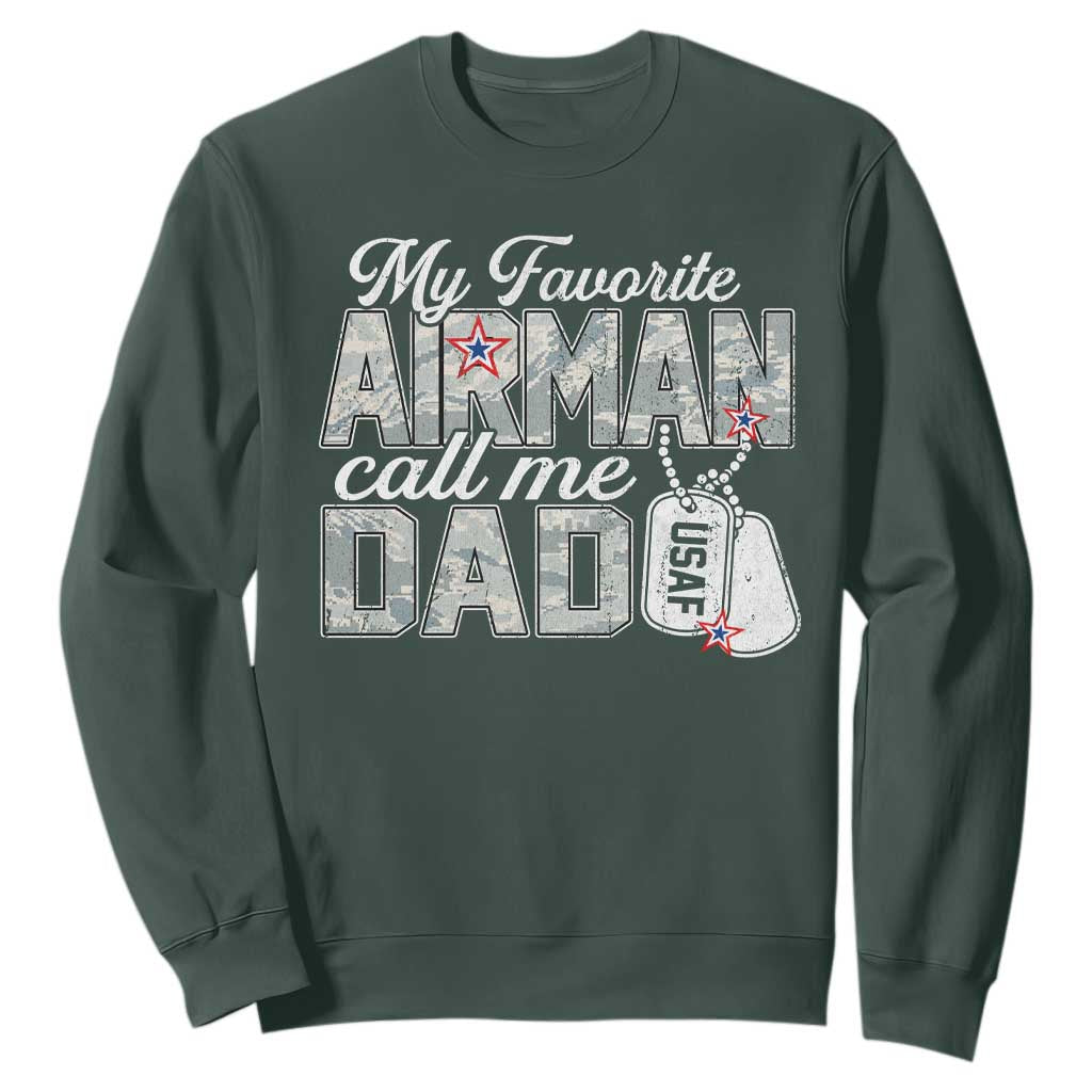 Proud Air Force Family Sweatshirt My Favorite Airman Calls Me Dad TS10 Dark Forest Green Print Your Wear