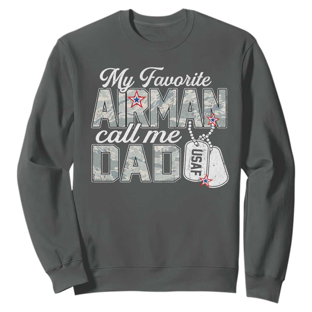 Proud Air Force Family Sweatshirt My Favorite Airman Calls Me Dad TS10 Dark Heather Print Your Wear