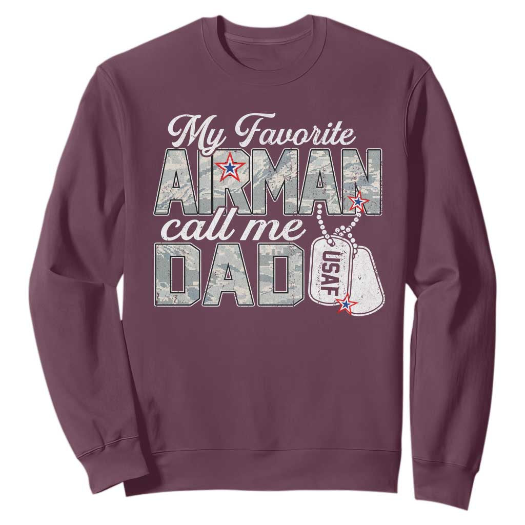 Proud Air Force Family Sweatshirt My Favorite Airman Calls Me Dad TS10 Maroon Print Your Wear