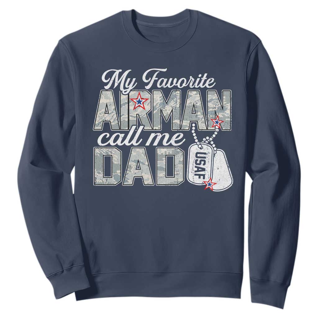 Proud Air Force Family Sweatshirt My Favorite Airman Calls Me Dad TS10 Navy Print Your Wear