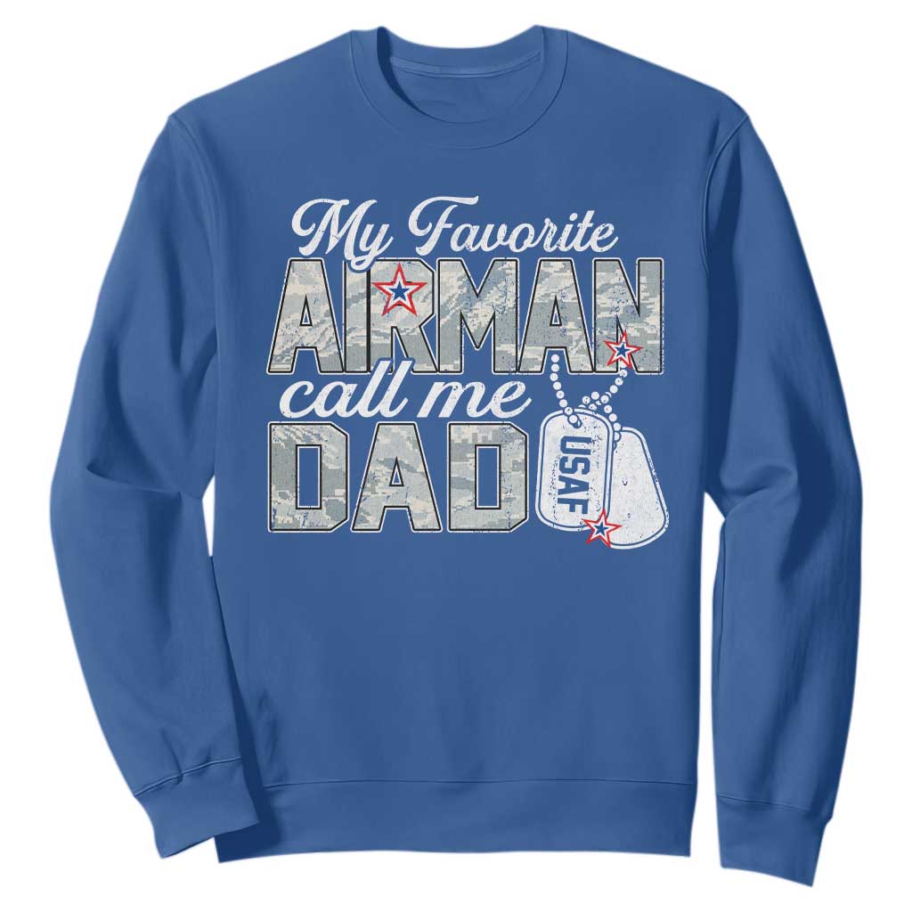 Proud Air Force Family Sweatshirt My Favorite Airman Calls Me Dad TS10 Royal Blue Print Your Wear