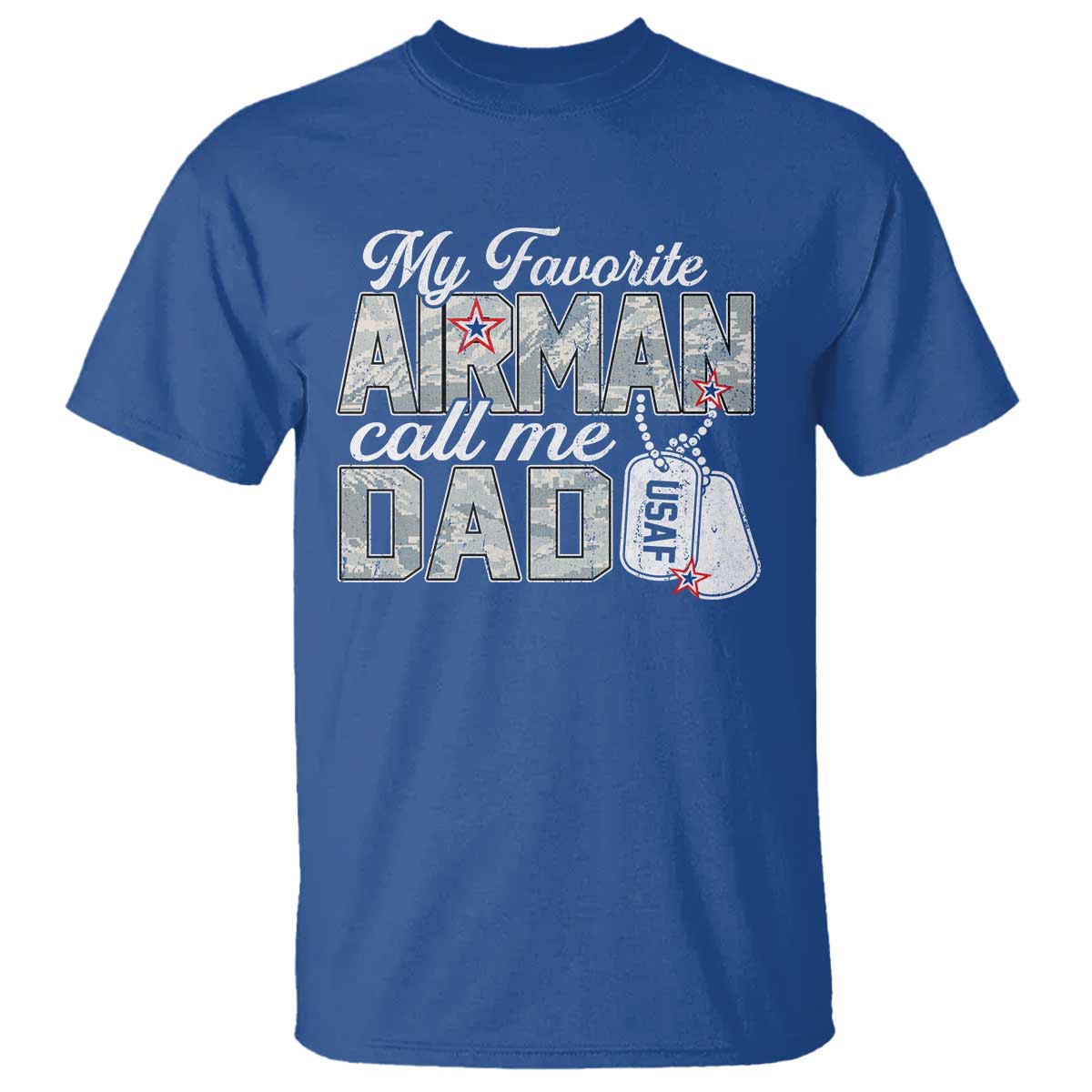 Proud Air Force Family T Shirt My Favorite Airman Calls Me Dad TS10 Royal Blue Print Your Wear