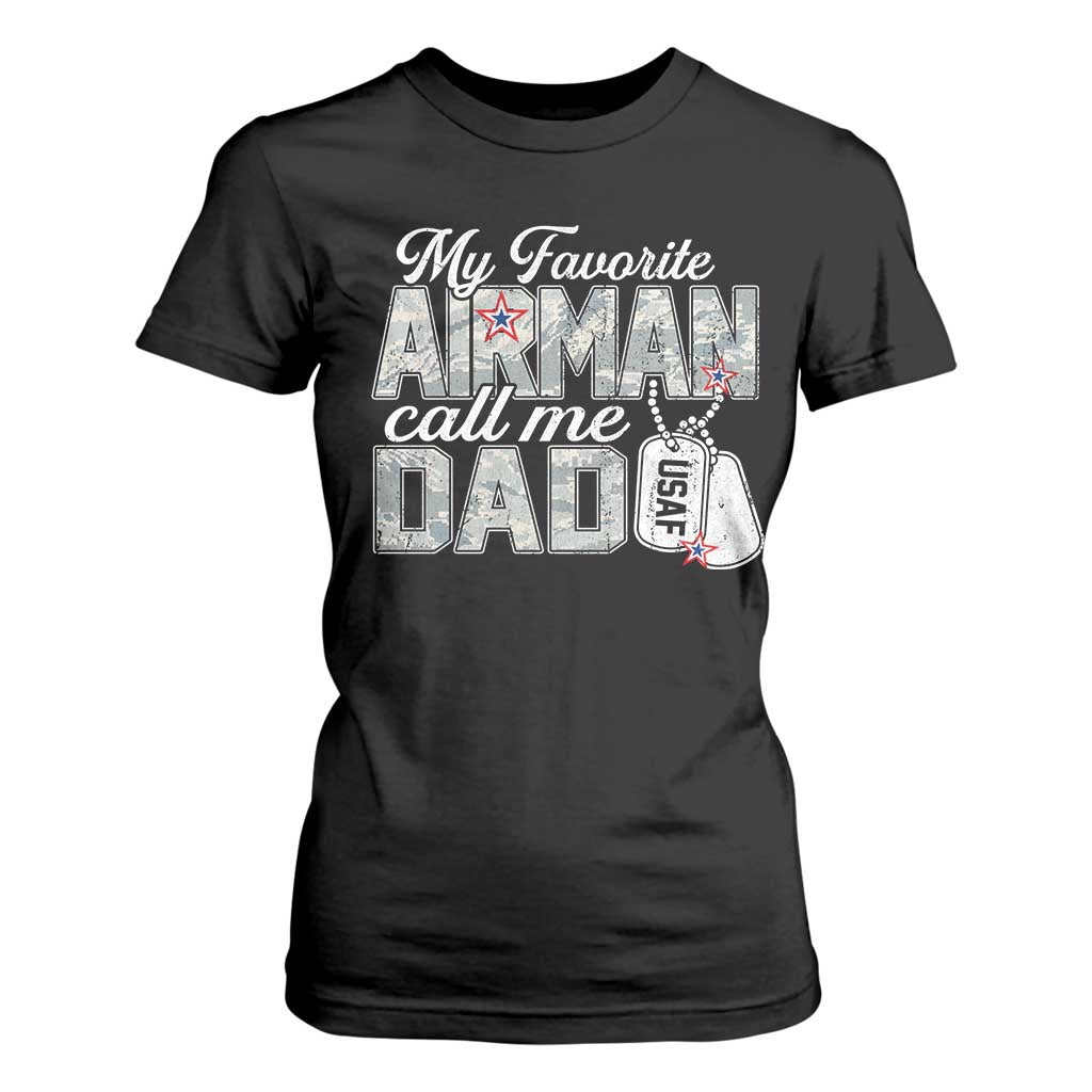 Proud Air Force Family T Shirt For Women My Favorite Airman Calls Me Dad TS10 Black Print Your Wear