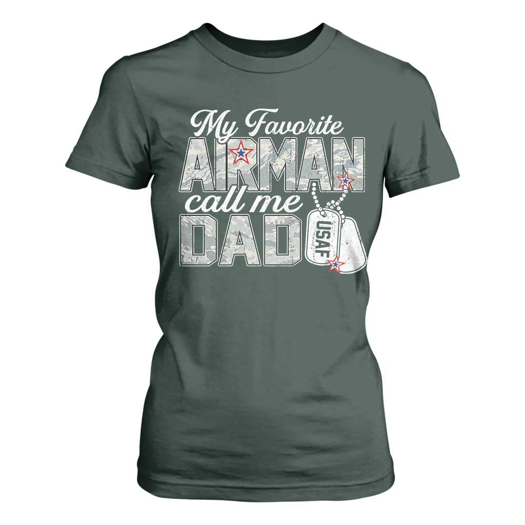 Proud Air Force Family T Shirt For Women My Favorite Airman Calls Me Dad TS10 Dark Forest Green Print Your Wear