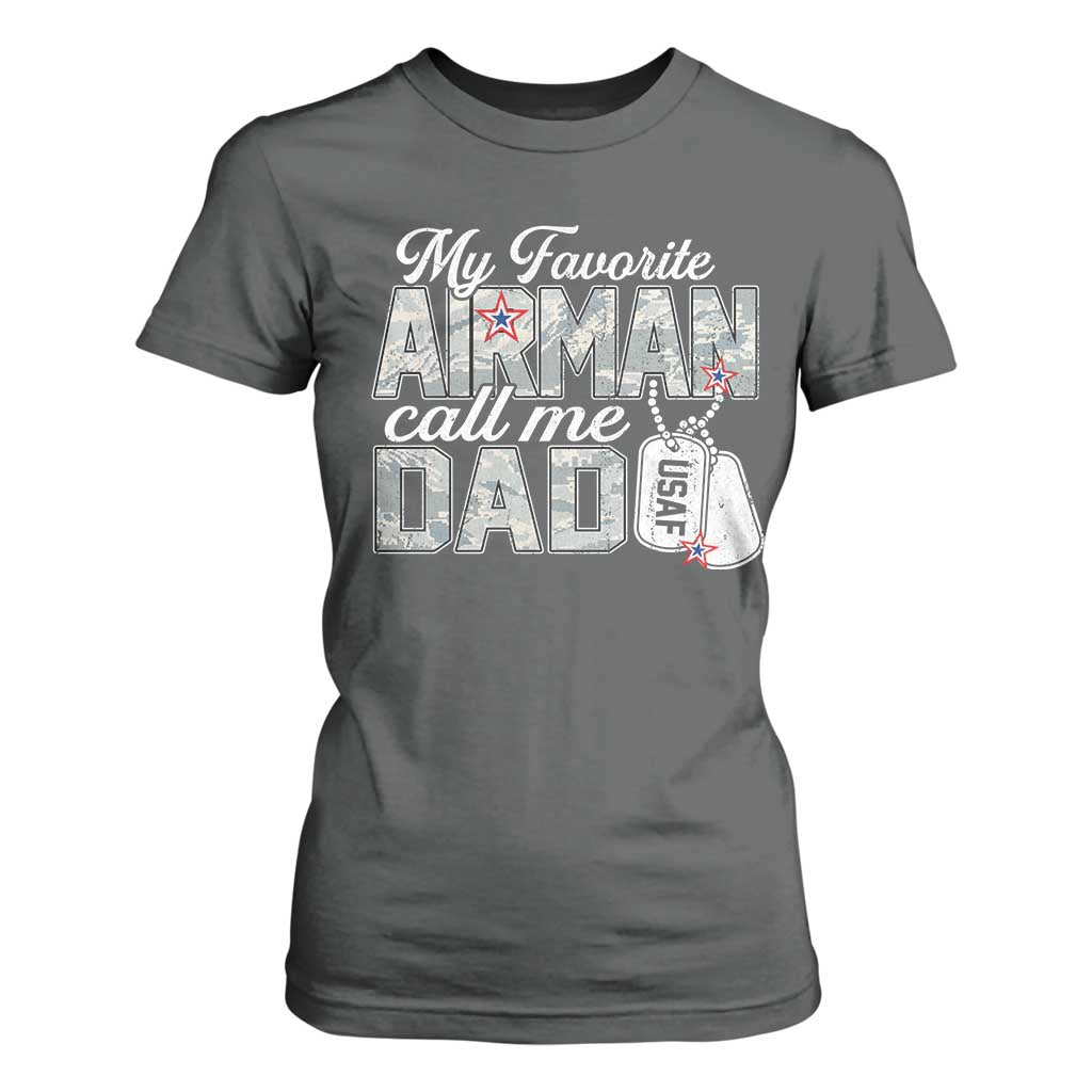 Proud Air Force Family T Shirt For Women My Favorite Airman Calls Me Dad TS10 Dark Heather Print Your Wear