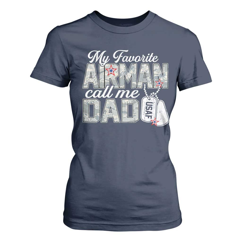 Proud Air Force Family T Shirt For Women My Favorite Airman Calls Me Dad TS10 Navy Print Your Wear