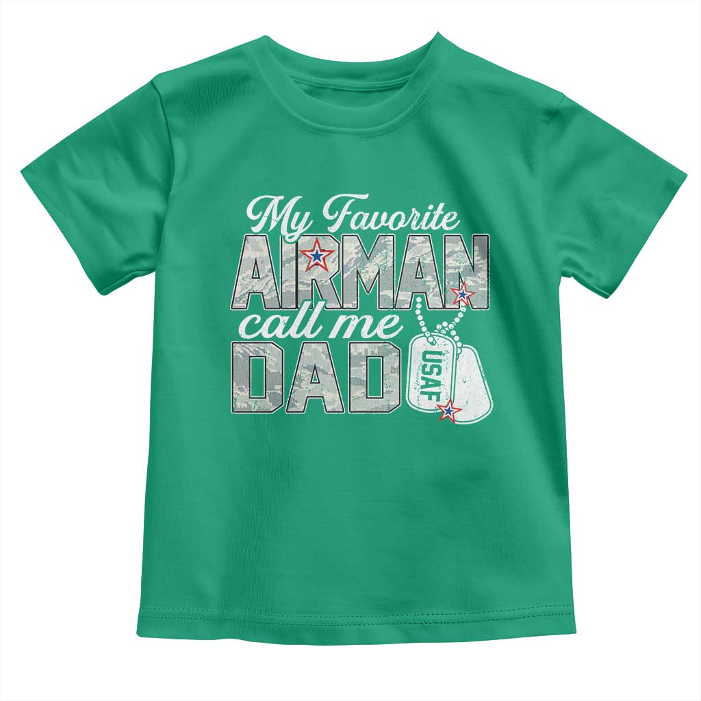 Proud Air Force Family Toddler T Shirt My Favorite Airman Calls Me Dad TS10 Irish Green Print Your Wear