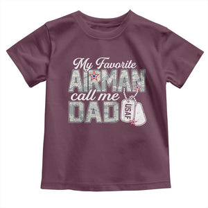 Proud Air Force Family Toddler T Shirt My Favorite Airman Calls Me Dad TS10 Maroon Print Your Wear