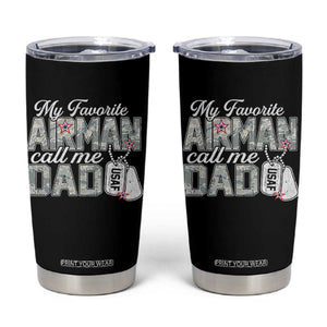 Proud Air Force Family Tumbler Cup My Favorite Airman Calls Me Dad TS10 Black Print Your Wear