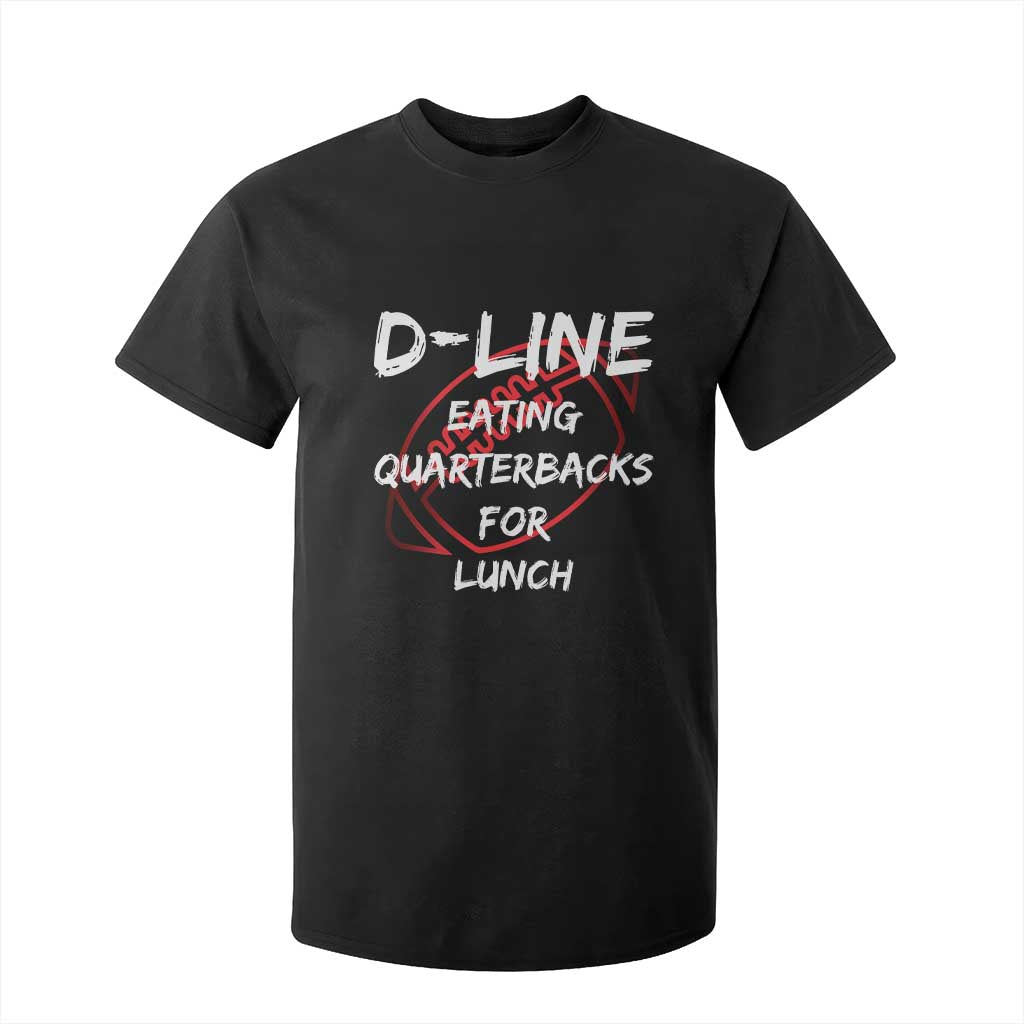 Football Linemen T Shirt For Kid D Line Eating Quarterbacks Defensive TS10 Black Print Your Wear
