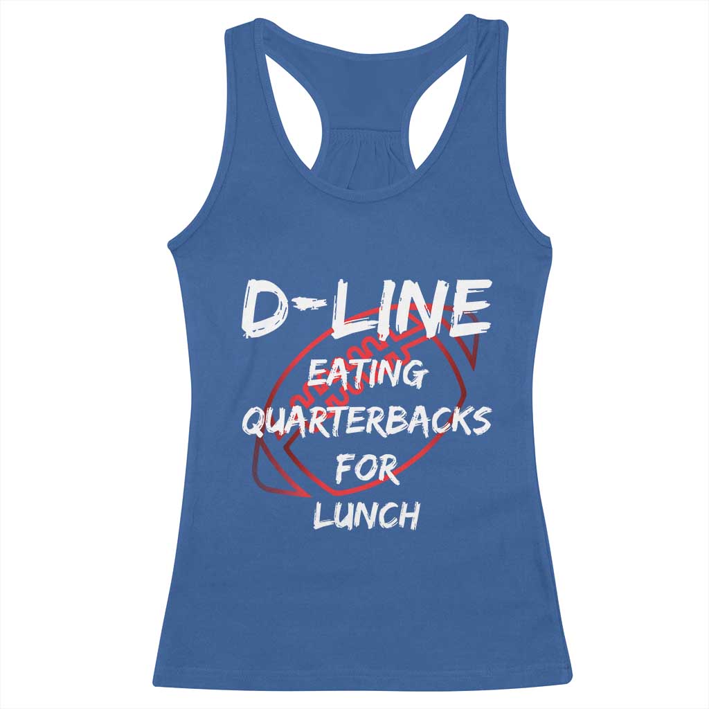 Football Linemen Racerback Tank Top D Line Eating Quarterbacks Defensive TS10 Royal Blue Print Your Wear