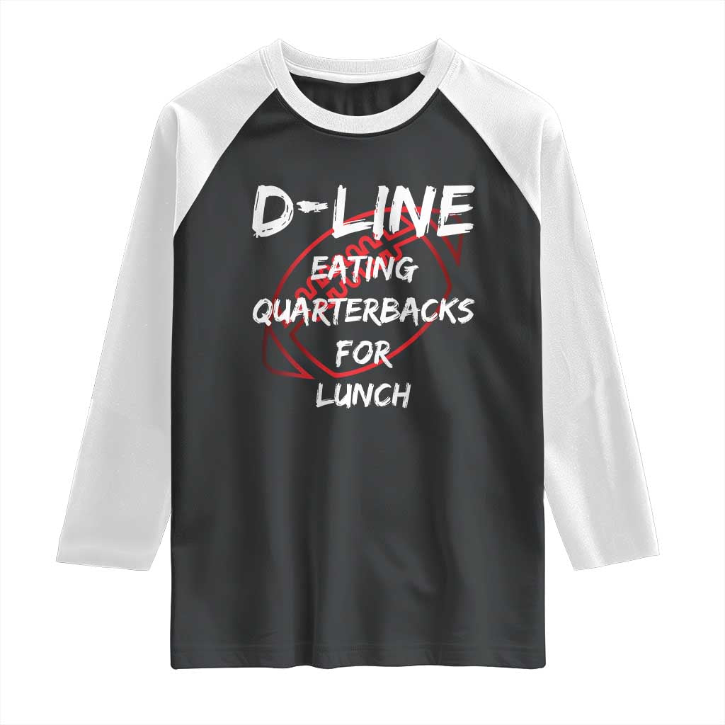 Football Linemen Raglan Shirt D Line Eating Quarterbacks Defensive TS10 Black White Print Your Wear