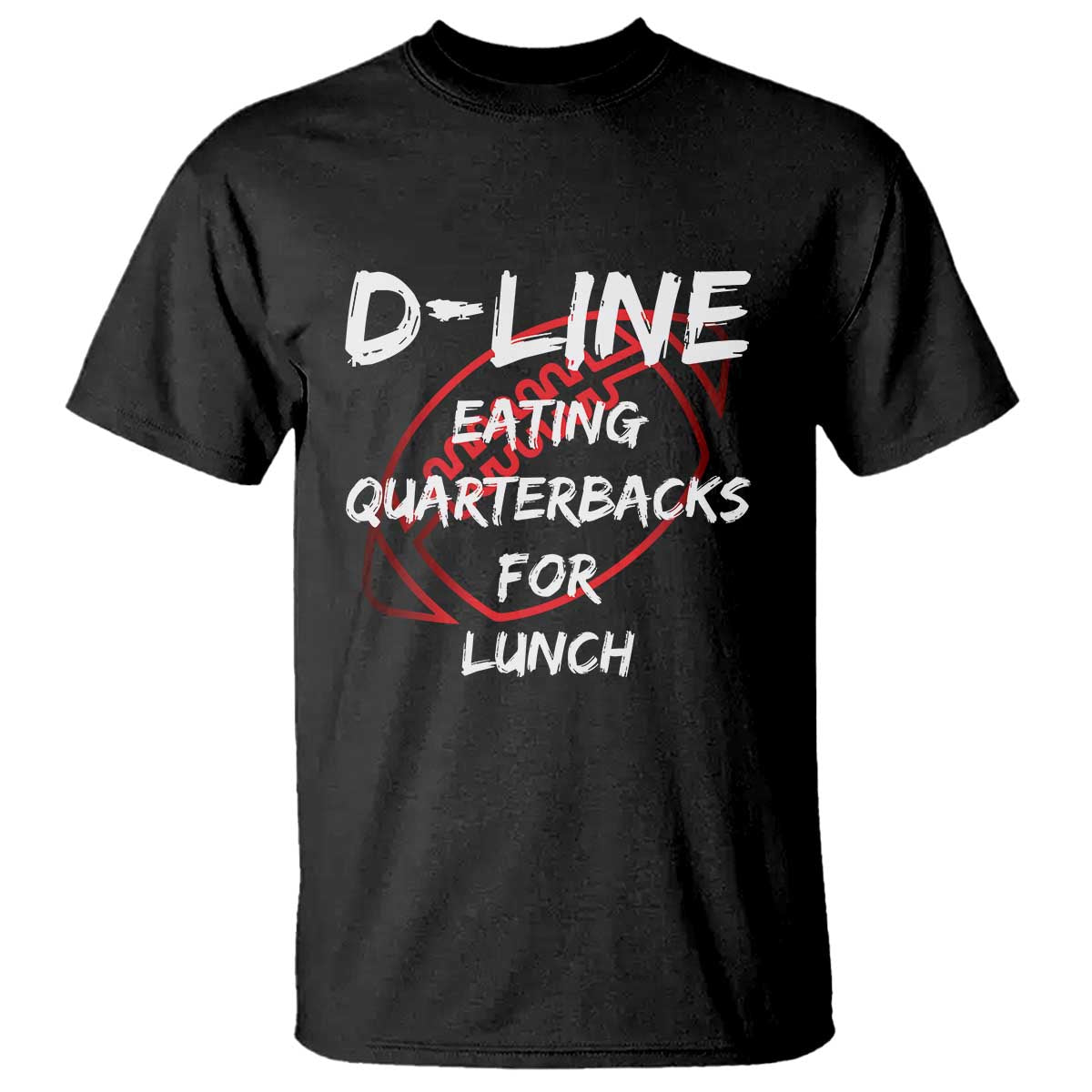 Football Linemen T Shirt D Line Eating Quarterbacks Defensive TS10 Black Print Your Wear