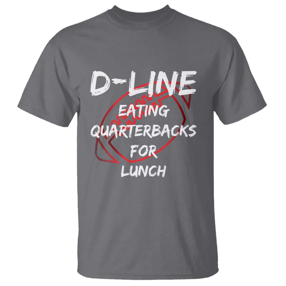 Football Linemen T Shirt D Line Eating Quarterbacks Defensive TS10 Charcoal Print Your Wear