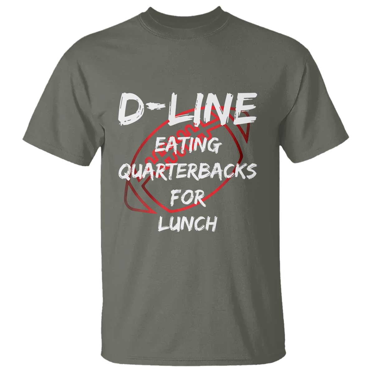 Football Linemen T Shirt D Line Eating Quarterbacks Defensive TS10 Military Green Print Your Wear