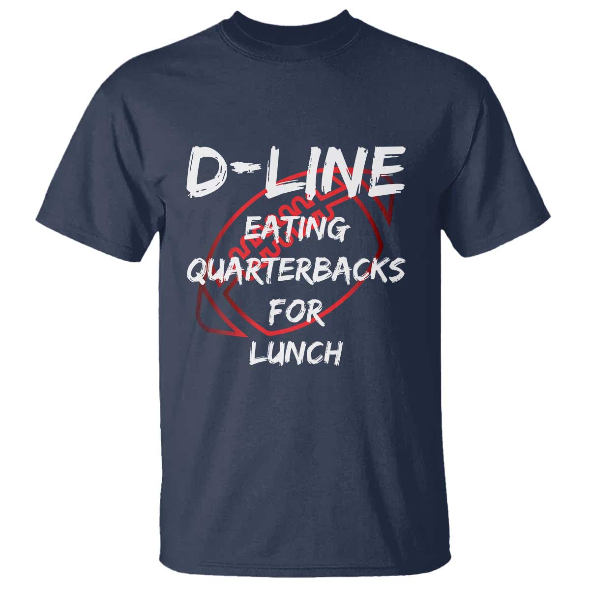 Football Linemen T Shirt D Line Eating Quarterbacks Defensive TS10 Navy Print Your Wear