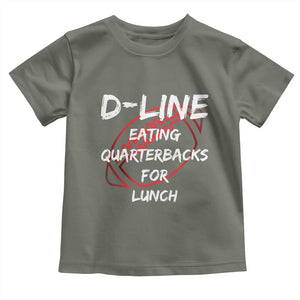 Football Linemen Toddler T Shirt D Line Eating Quarterbacks Defensive TS10 Military Green Print Your Wear
